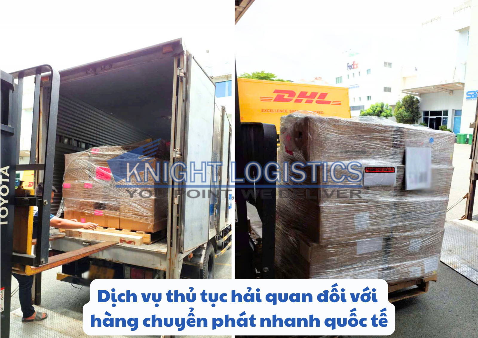 Lô hàng chuyển phát nhanh được Knight Logistics làm thủ tục thông quan và giao cho khách hàng